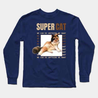 supercat : we can do anything we want Long Sleeve T-Shirt